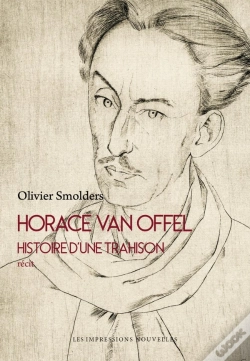Capa do artigo Horace Van Offel : Histoire D'Une Trahison