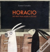 Horacio Ne Veut Plus Aller À L'École