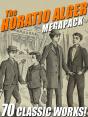Horatio Alger Megapack(R): 70 Classic Works - Preview