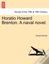 Horatio Howard Brenton. A Naval Novel.