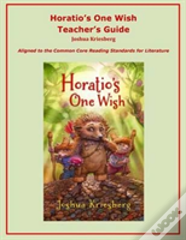 Horatio'S One Wish Teacher'S Guide