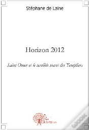 Capa do artigo Horizon 2012 ; Saint Omer Et Le Terrible Secret Des Templiers