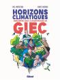 Horizons Climatiques : Rencontre Avec Neuf Scientifiques Du G.I.E.C. - Preview