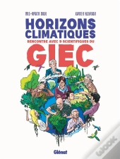 Horizons Climatiques : Rencontre Avec Neuf Scientifiques Du G.I.E.C.