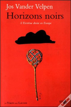 Capa do artigo Horizons Noirs - L'Extreme Droite En Europe -
