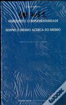 Horizonte e Complementaridade - Sempre o Mesmo Acerca do Mesmo