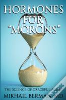 Hormones For "Morons"