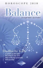 Capa do artigo Horoscope 2010 ; Balance ; 23 Septembre - 22 Octobre