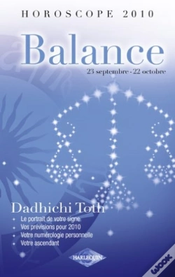 Capa do artigo Horoscope 2010 ; Balance ; 23 Septembre - 22 Octobre