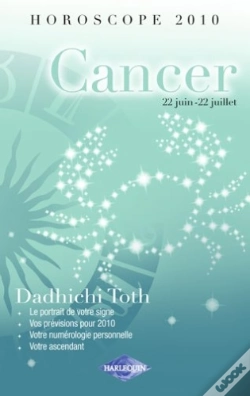 Capa do artigo Horoscope 2010 ; Cancer ; 22 Juin - 22 Juillet