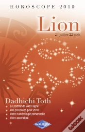Capa do artigo Horoscope 2010 ; Lion ; 23 Juillet - 22 Août