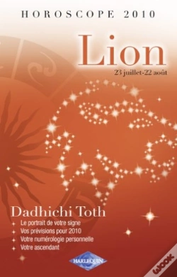 Capa do artigo Horoscope 2010 ; Lion ; 23 Juillet - 22 Août
