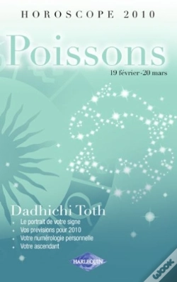 Capa do artigo Horoscope 2010 ; Poissons ; 19 Février - 20 Mars