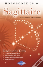Capa do artigo Horoscope 2010 ; Sagittaire ; 22 Novembre - 20 Décembre