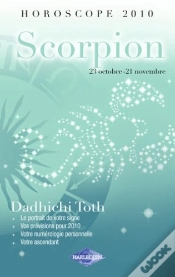 Capa do artigo Horoscope 2010 ; Scorpion ; 23 Octobre - 21 Novembre