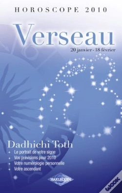 Capa do artigo Horoscope 2010 ; Verseau ; 20 Janvier - 18 Février