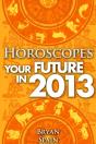 Horoscopes - Your Future In 2013 - Preview