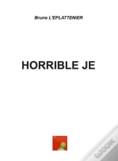 Horrible Je
