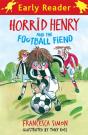 Horrid Henry Early Reader: Horrid Henry And The Football Fiend - Preview