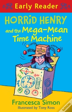 Capa do artigo Horrid Henry Early Reader: Horrid Henry And The Mega-Mean Time Machine
