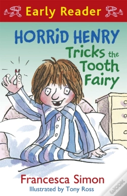 Capa do artigo Horrid Henry Early Reader: Horrid Henry Tricks The Tooth Fairy