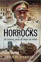 Horrocks, The General Who Led From The Front