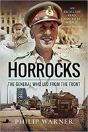 Horrocks, The General Who Led From The Front - Preview