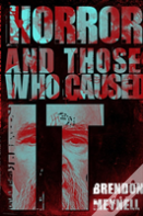 Horror And Those Who Caused It