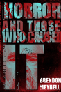 Horror And Those Who Caused It - Preview