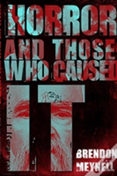 Horror And Those Who Caused It