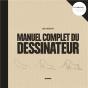 Hors Collection Beaux-Arts Le Manuel Complet Du Dessinateur - Preview