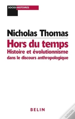 Capa do artigo Hors Du Temps : Histoire Et Évolutionnisme Dans Le Discours Anthropologique