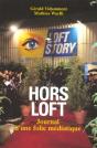 Hors Loft ; Journal D'Une Folie Mediatique - Preview