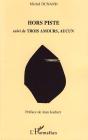 Hors Piste ; Trois Amours, Aucun - Preview