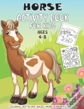 Horse Activity Book For Kids Ages 4-8