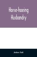 Horse-Hoeing Husbandry