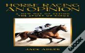 Horse Racing: An Opinion
