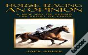 Horse Racing: An Opinion