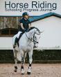 Horse Riding Schooling Progress Journal - Preview