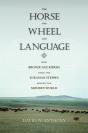 Horse, The Wheel, And Language - Preview