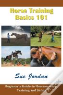 Horse Training Basics 101