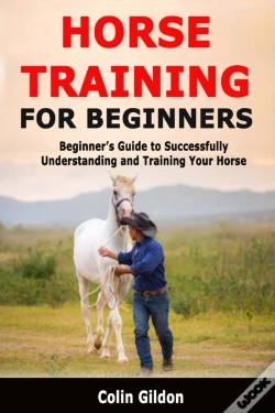 Capa do artigo Horse Training For Beginners: Beginner'S