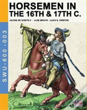 Horsemen In The 16th & 17th C.
