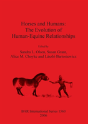 Horses And Humans: The Evolution Of Human-Equine Relationships - Preview