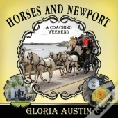Horses And Newport: A Coaching Weekend -