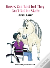 Horses Can Roll But They Can'T Roller Skate