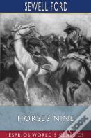 Horses Nine (Esprios Classics)