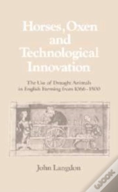 Horses, Oxen And Technological Innovation