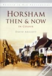 Capa do artigo Horsham Then & Now