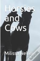 Horsies And Cows
